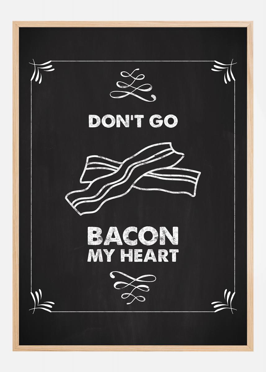 Don´t go bacon my heart Poster
