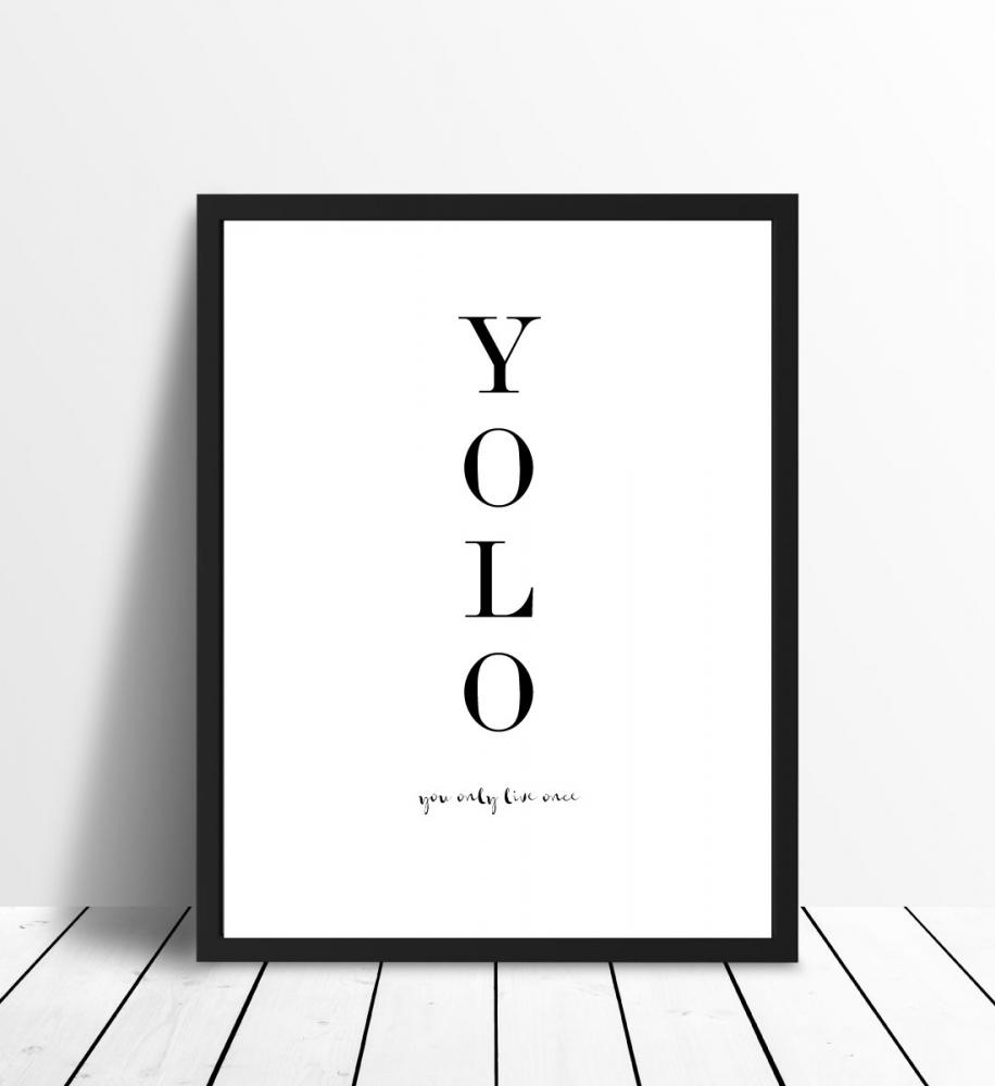 YOLO - You only live once - Svart Poster