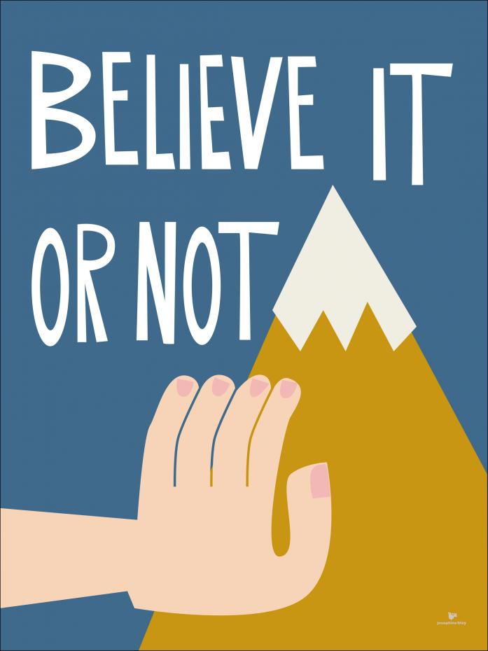 Believe it or Not - Blue Poster