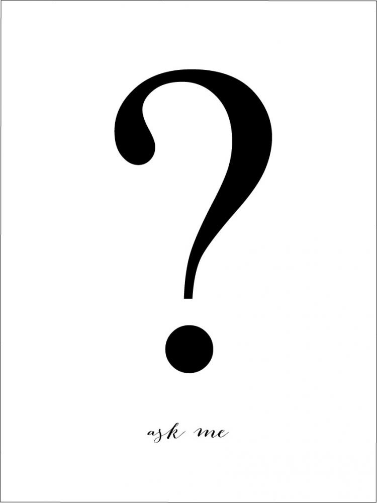 Ask me - Vit med svart tryck Poster