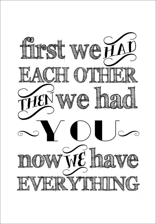 First we had each other - Svart Poster