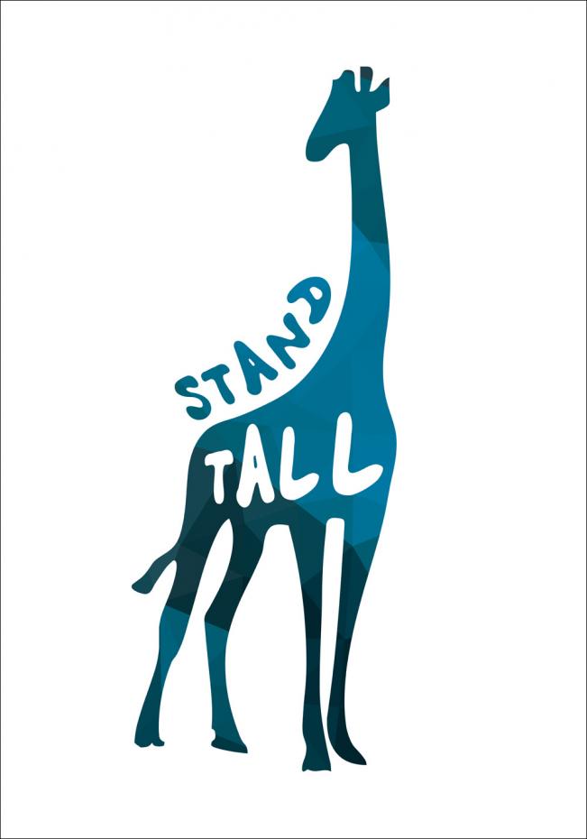 Giraffe stand tall - Bl Poster