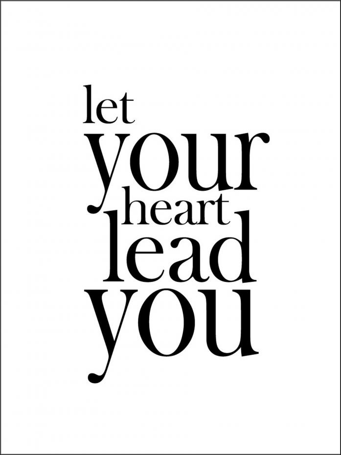 Let your heart lead you Poster