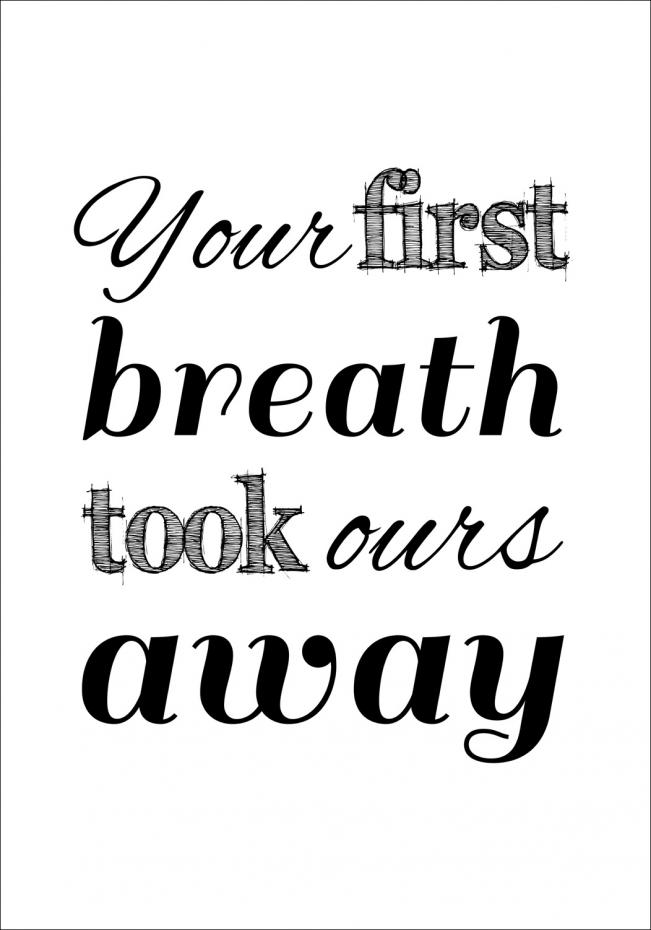 Your first breath - Svart Poster
