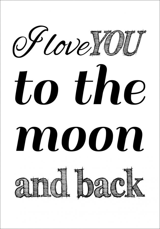 I love you to the moon and back- Svart Poster