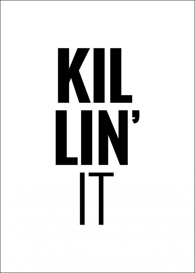 Killin it Poster