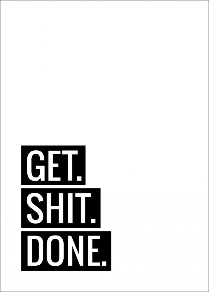 Get Shit Done Poster