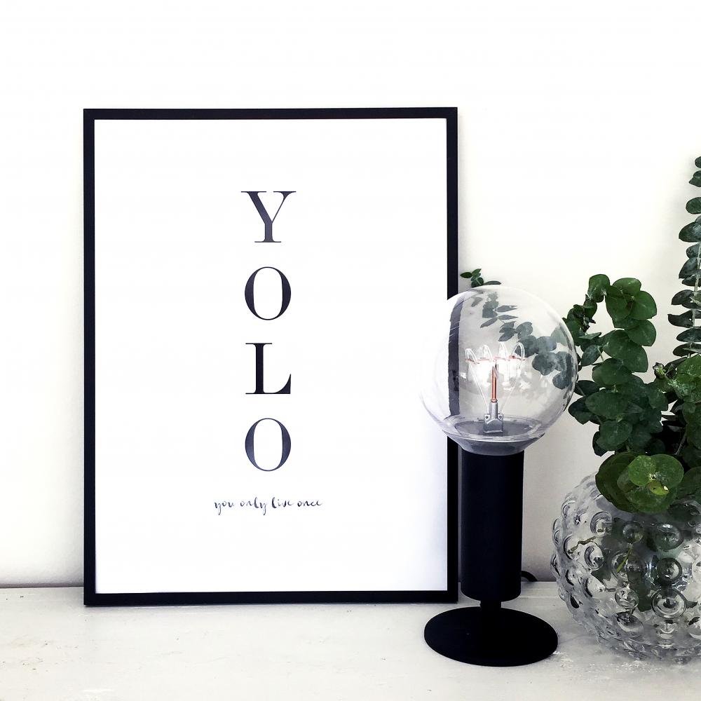 YOLO - You only live once - Svart Poster