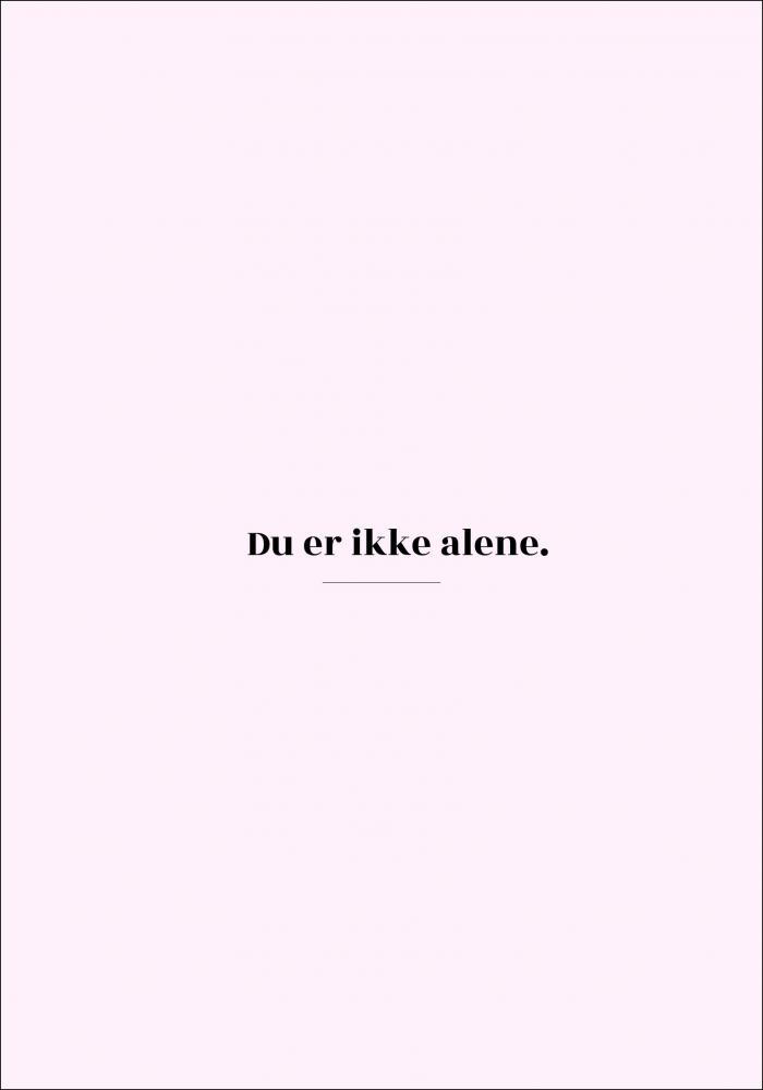 Citat - Skam - Ikke alene - Rosa Poster