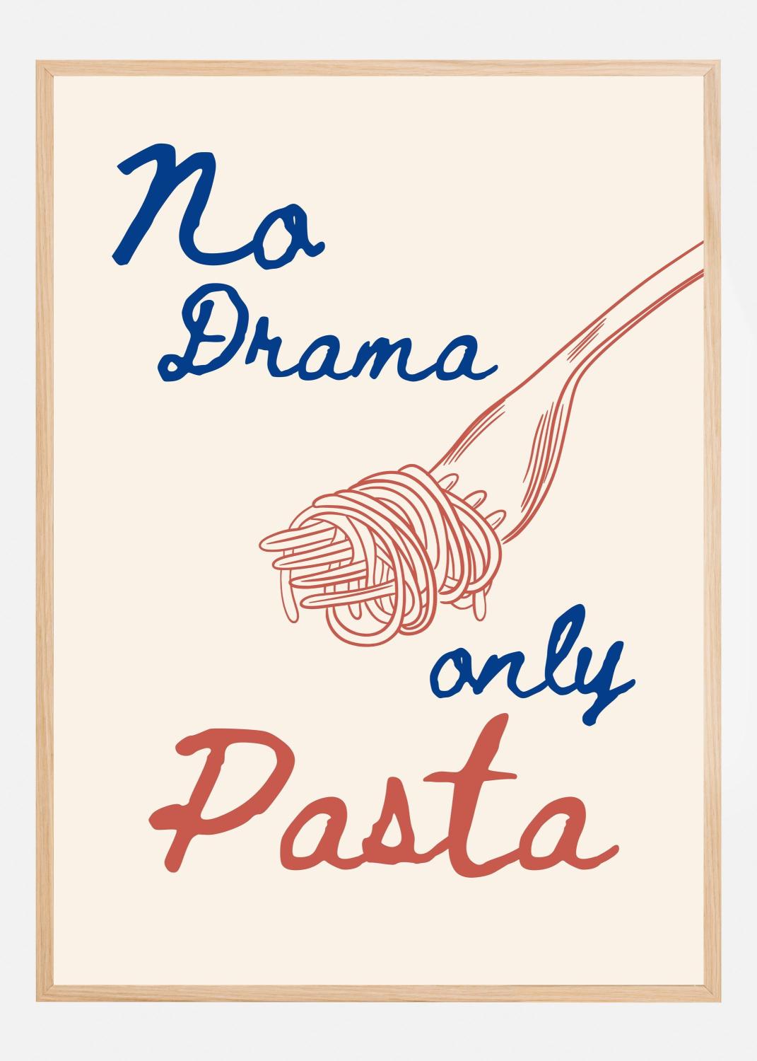 Product Image for No drama only pasta Poster (30x40 cm)