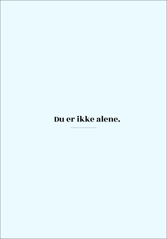 Citat - Skam - Ikke alene - Blå Poster