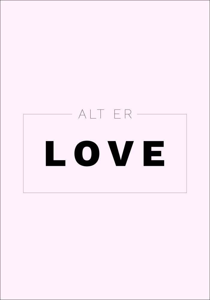 Citat - Skam - Alt er love - Rosa Poster