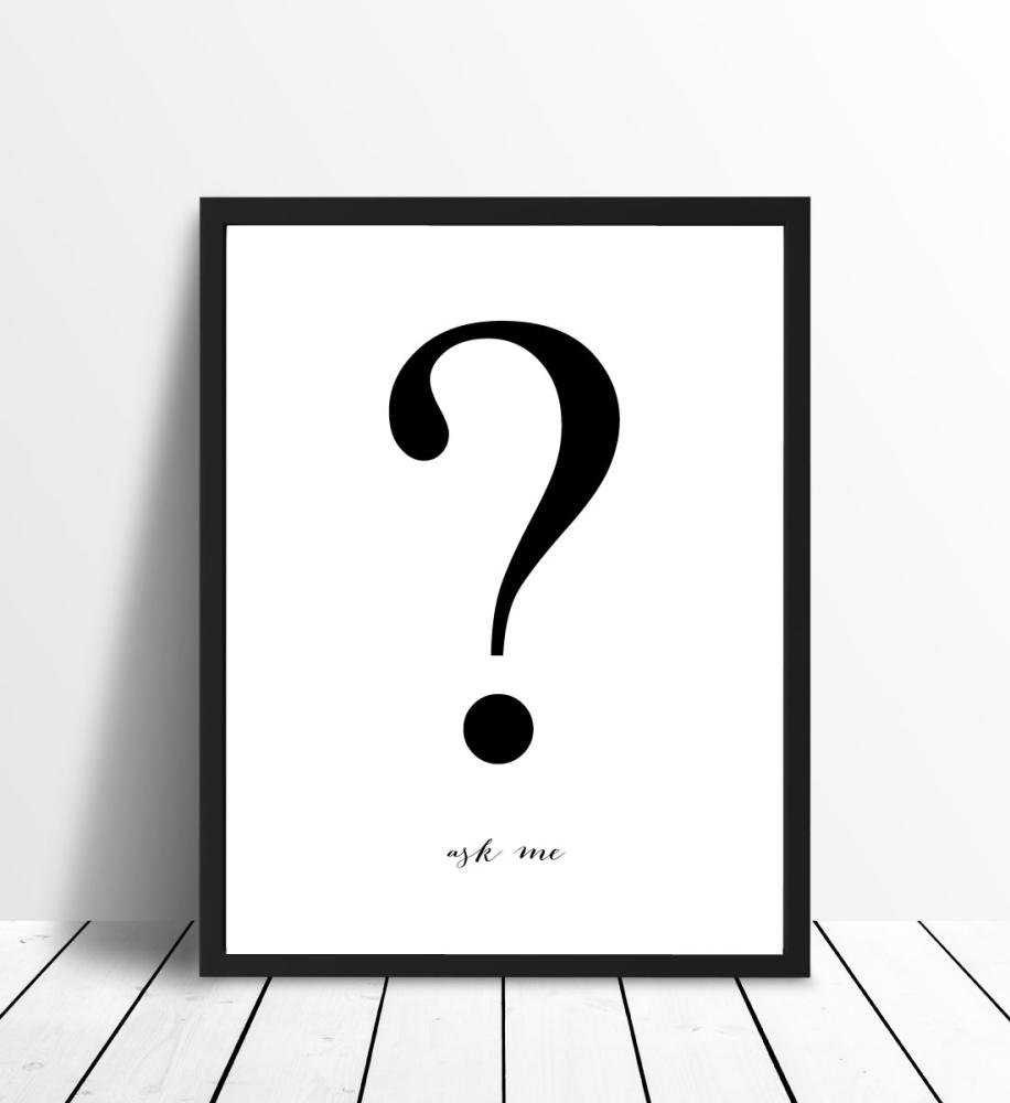 Ask me - Vit med svart tryck Poster