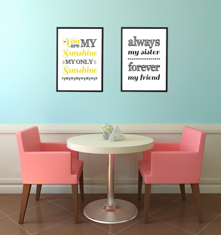 Always my sister - Forever my friend - Svart Poster