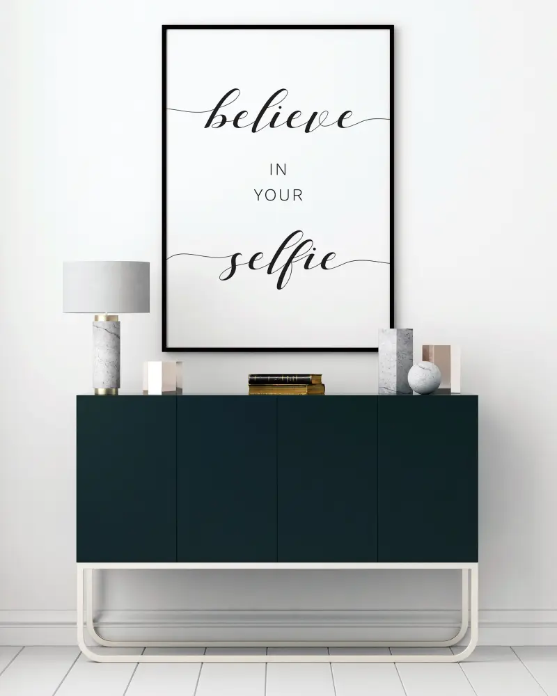 Belive In your Selfie Poster
